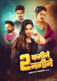 2 Kamine 2 Nagine (2024) Hindi Season 01 Episodes 01 DesiFlix WEB Series full movie