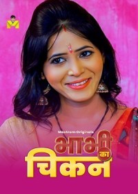 Bhabhi Ka Chicken (2024) Hindi Season 01 Episodes 01-02 Mastram WEB Series full movie