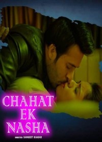Chahat Ek Nasha (2024) Hindi Season 01 Episodes 01-03 UnCut ITAP WEB Series  full movie