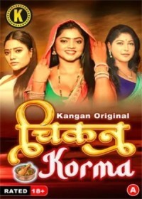 Chicken Korma (2024) Hindi Season 01 Episodes 01-02 Kangan WEB Series full movie
