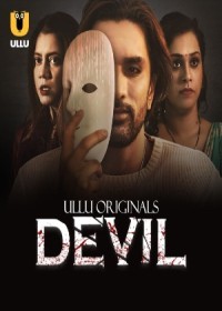 Devil (2024) Hindi Season 01 Episodes 01-03 ULLU WEB Series  full movie