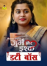 Dirty Boss (2024) Unrated Hindi Mastram Series full movie