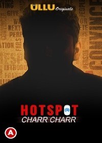 Hotspot Charr Charr S01 (2021) Ullu Original Hot Web Series full movie