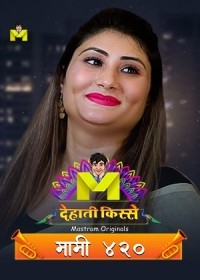 Mami 420 (2024) Hindi Mastram Short Films full movie