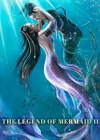 The Legend of Mermaid 2 (2021) Hindi Dubbed full movie